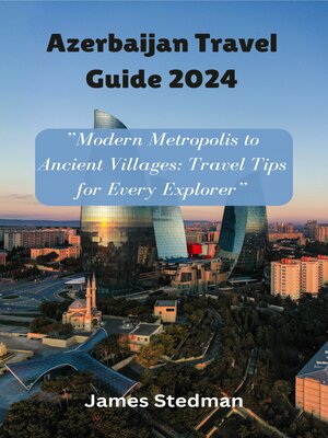 cover image of Azerbaijan Travel Guide 2024